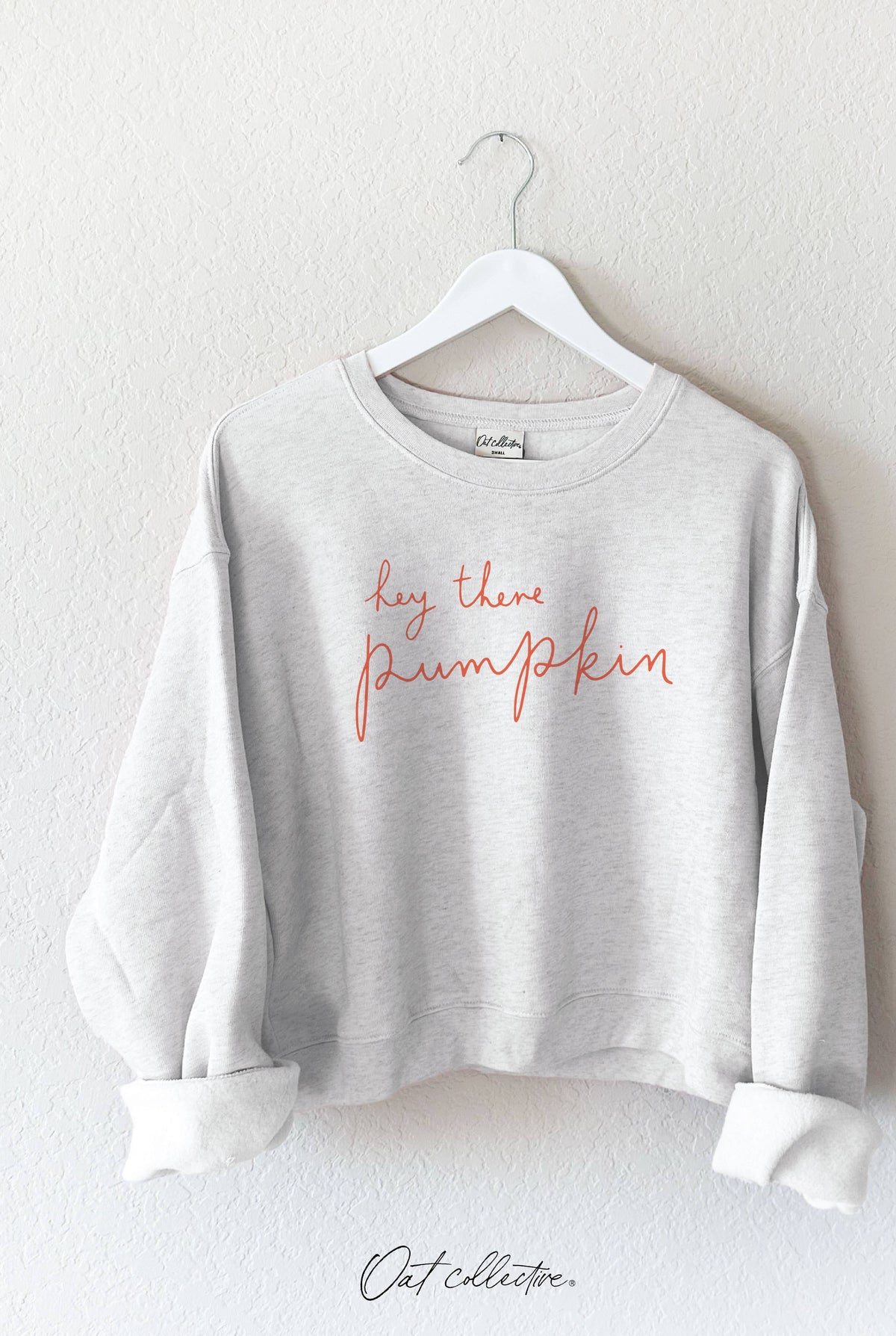 HEY THERE PUMPKIN Sweatshirt